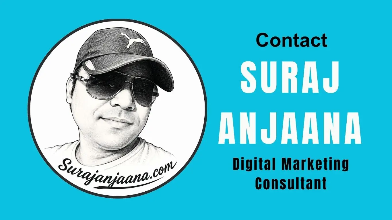 Contact suraj anjaana, a digital marketing consultant